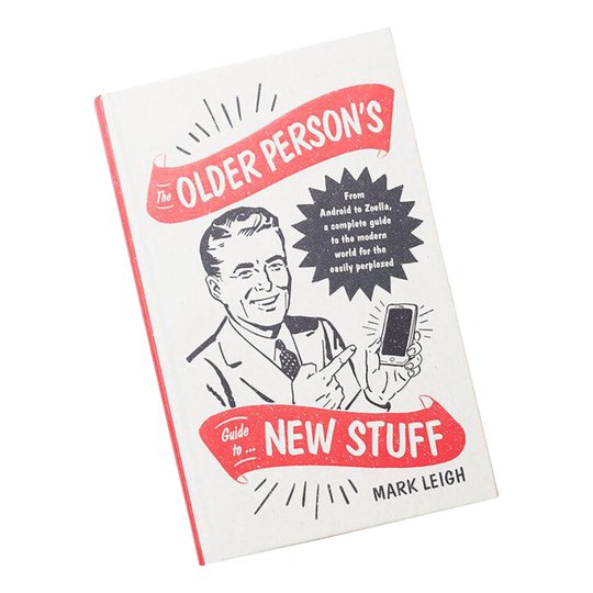 The Older Persons Guide to New stuff Bok